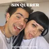 About Sin Querer Song