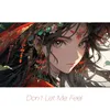 About Don't Let Me Feel Song