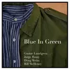About Blue In Green Song