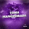 TOMA MANGUEIRADA