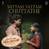 Vattam Vattam Chuttathe (From "Corona Dhavan")