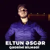 Qədrimi Bilmədi