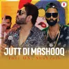 About Jutt Di Mashooq Song