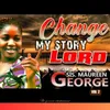 About Change My Story Lord, Vol 2 Song