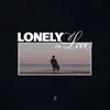 About lonely in love Song