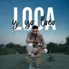 About Loca y yo Loco Song