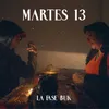 About Martes 13 Song