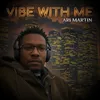 About VIBE WITH ME Song