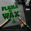 Pluma de Wax