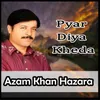 About Pyar Diya Kheda Song