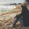 About Mahiya Song