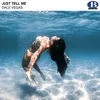 About Just Tell Me Song