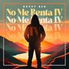 About No Me Renta IV Song