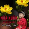 About Mùa Xuân Về Muôn Nơi Song