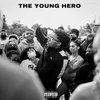 About The Young Hero Song