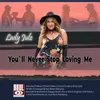 About You'll Never Stop Loving Me Song