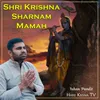 About Shri Krishna Sharnam Mamah Song