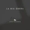 About La mia ombra Song