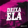 About DEIXA ELA Song