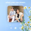 Nắng Lung Linh (Remix)