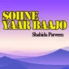 About Sohne Yaar Baajo Song