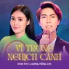 About Vì Trong Nghịch Cảnh Song