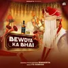 About Bewdya Ka Bhai Song