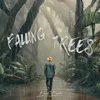 About Falling Trees Song