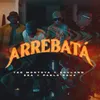 About Arrebatá Song