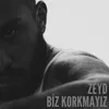 Biz Korkmayız