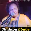 About Chukwu Ebube Song