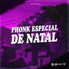 About PHONK ESPECIAL DE NATAL Song