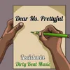 About Dear Ms. Prettyful Song