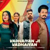 About Vadhaiyan Ji Vadhaiyan Song