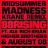 About Midsummer Madness (feat. Joji, Rich Brian, Higher Brothers & AUGUST 08) [KRANE Remix] Song