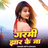 About Garmi Jhar Ke Ja Song