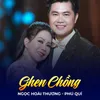 About Ghen Chồng Song