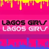 About Lagos Girls Song