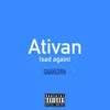 Ativan (sad again)