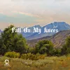 About Fall on My Knees Song