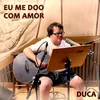 About Eu Me Doo Com Amor Song