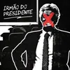About Irmão do Presidente Song