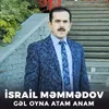 About Gəl Oyna Atam Anam Song