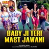 About Baby Ji Teri Mast Jawani Song