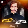 Chaan Kar Ni Zulfan Di