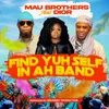 About Find Yuh Self In Ah Band Song