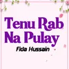 Tenu Rab Na Pulay