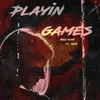 About Playin Games Song