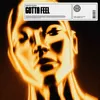 Gotta Feel