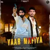 About Yaar Mafiya Song